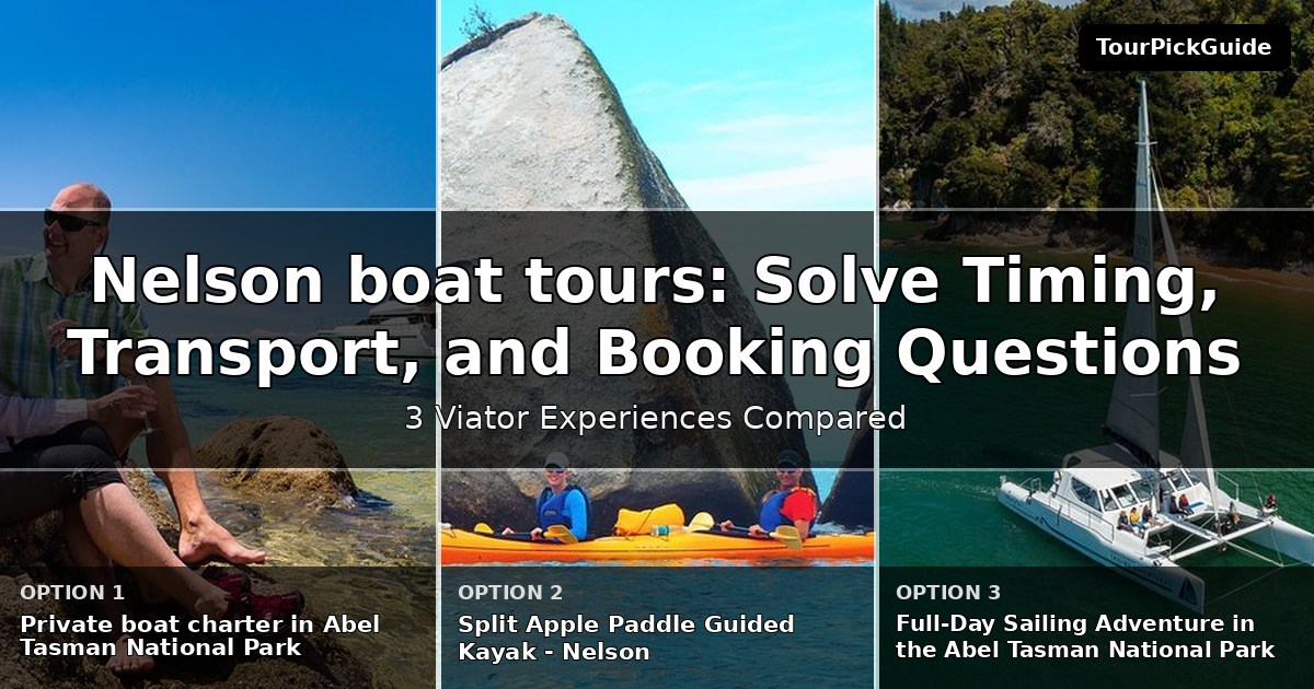 Nelson boat tours – three Viator experiences compared