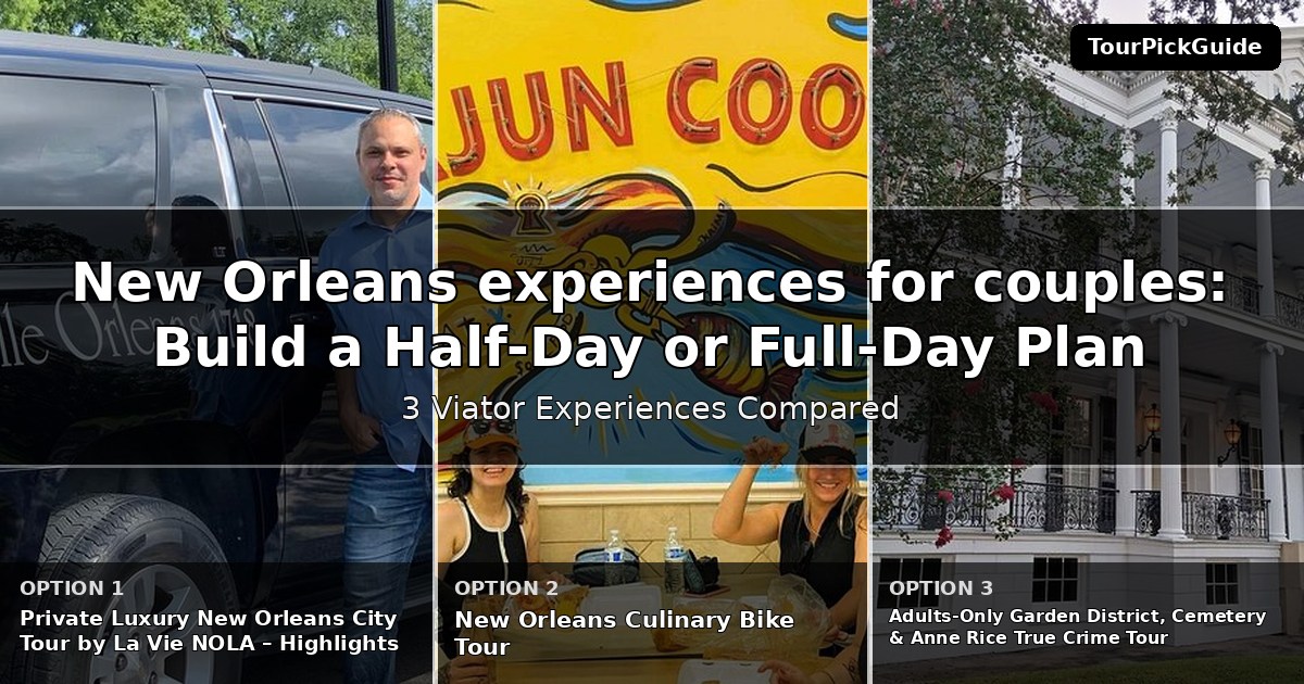 New Orleans experiences for couples – three Viator experiences compared