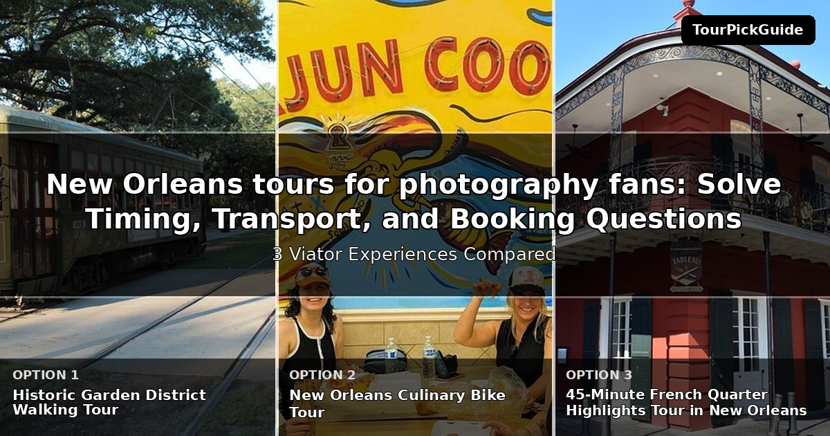 New Orleans tours for photography fans – three Viator experiences compared