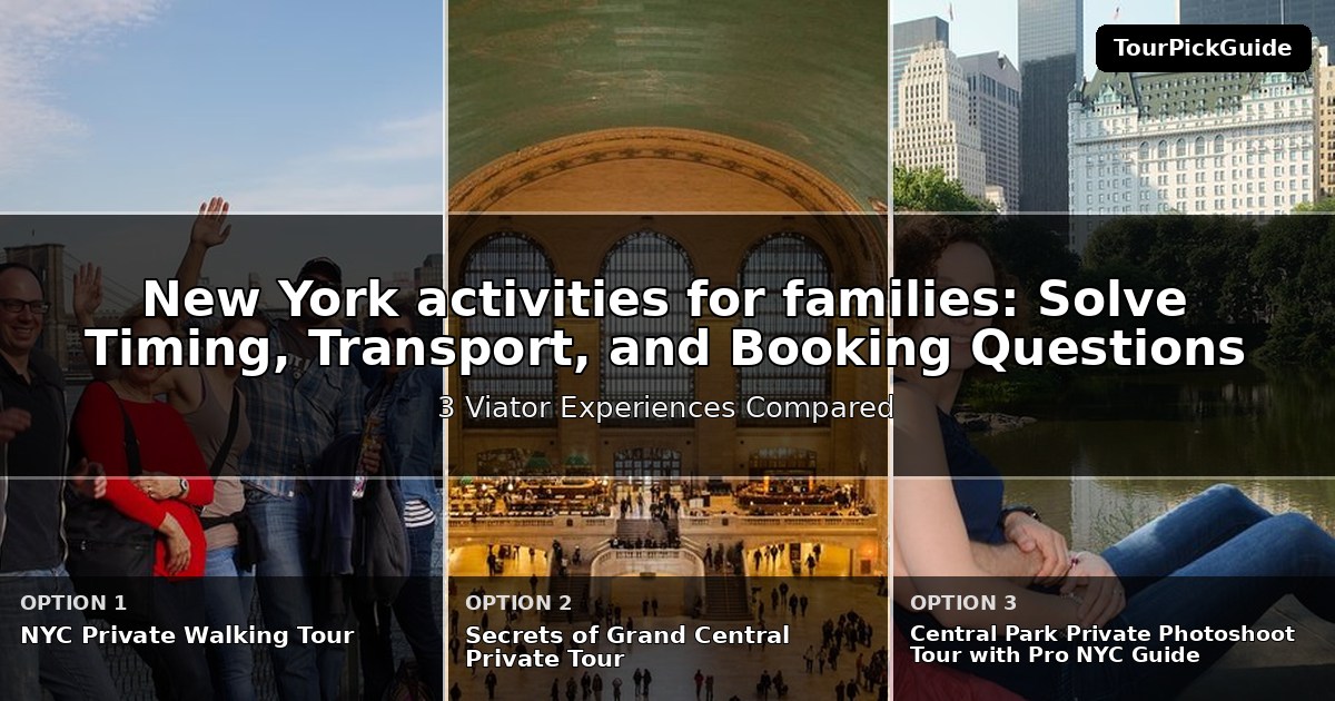 New York activities for families – three Viator experiences compared