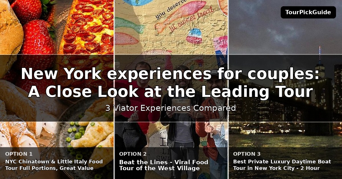 New York experiences for couples – three Viator experiences compared