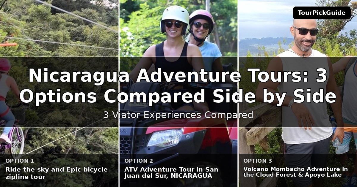 Nicaragua adventure tours – three Viator experiences compared