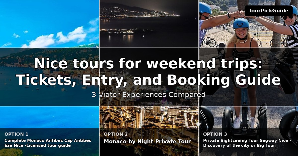 Nice tours for weekend trips – three Viator experiences compared