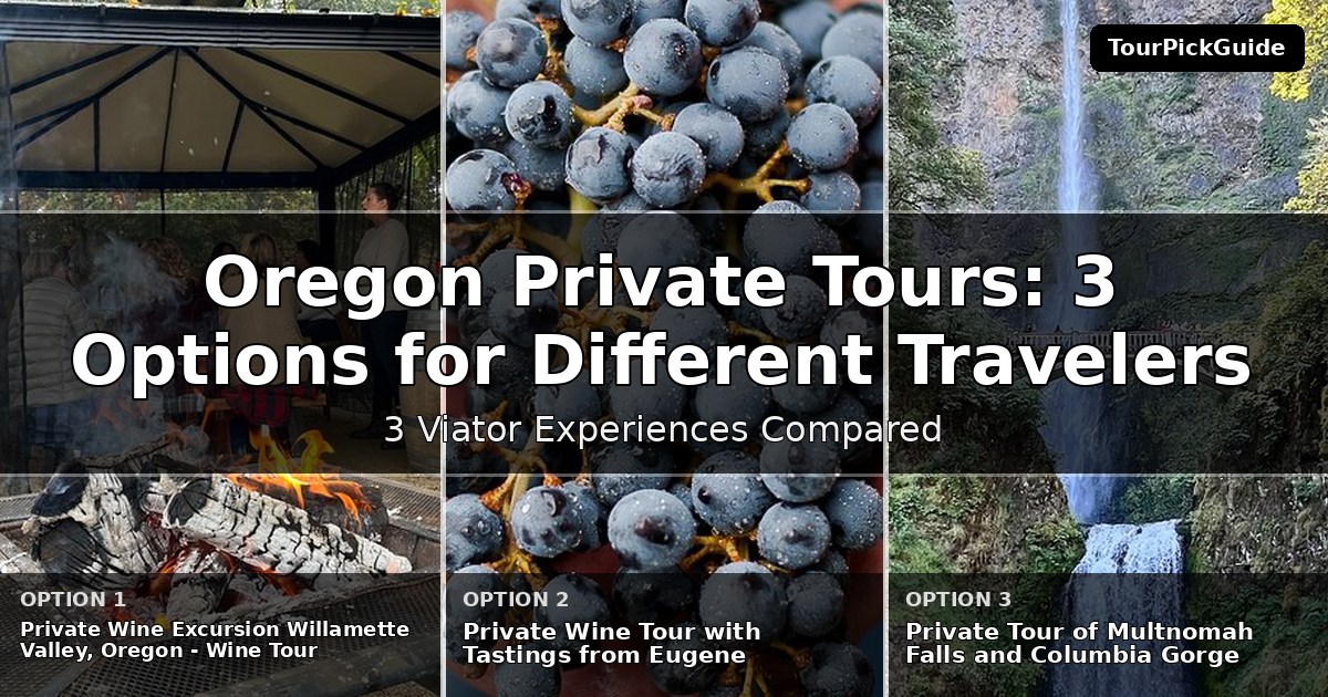 Oregon private tours – three Viator experiences compared