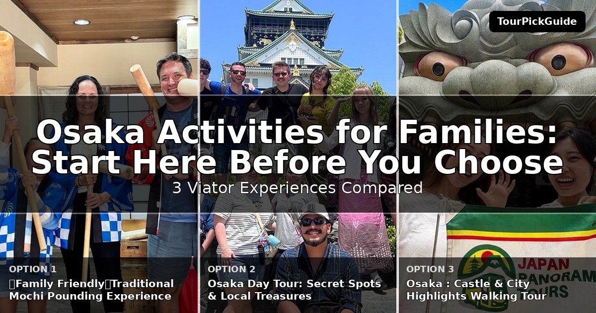 Osaka activities for families – three Viator experiences compared