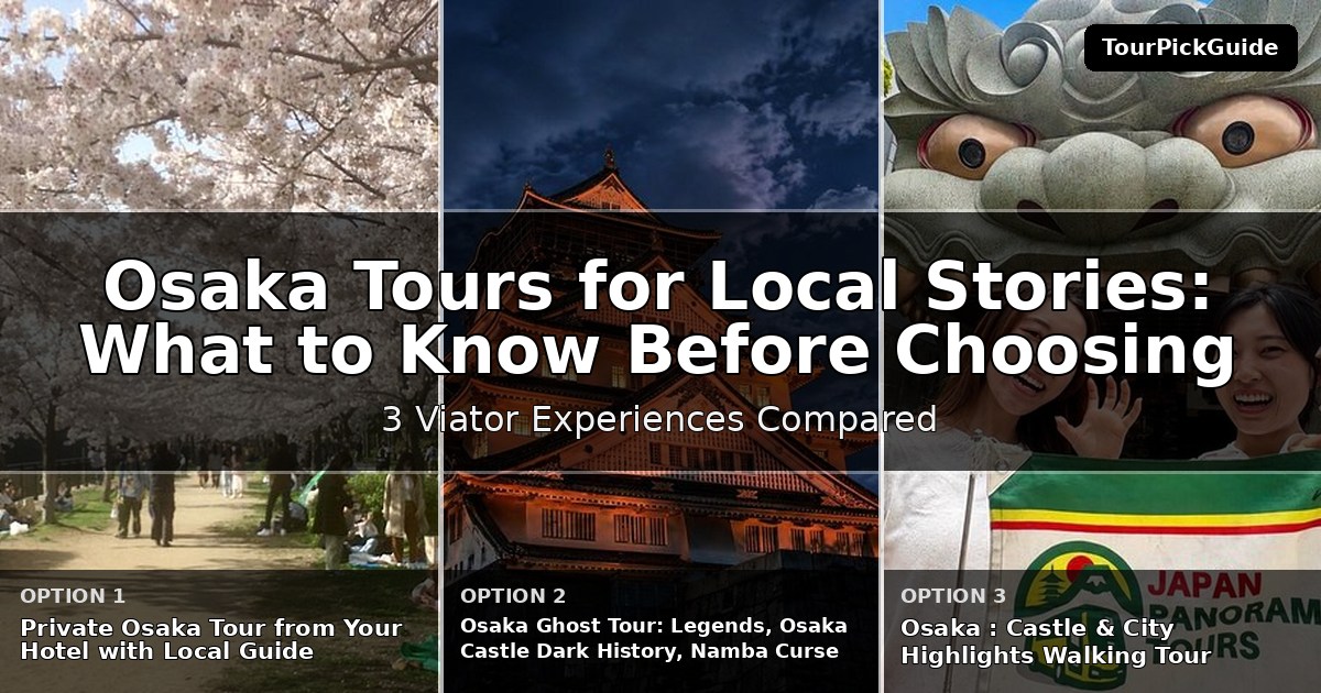 Osaka tours for local stories – three Viator experiences compared