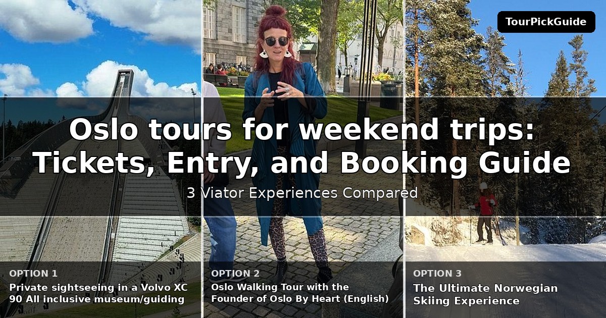 Oslo tours for weekend trips – three Viator experiences compared