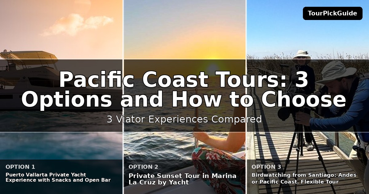 Pacific Coast tours – three Viator experiences compared