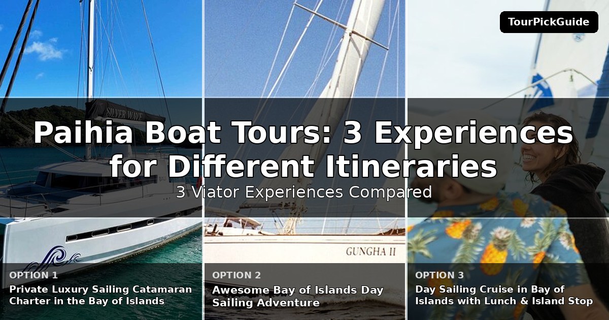 Paihia boat tours – three Viator experiences compared