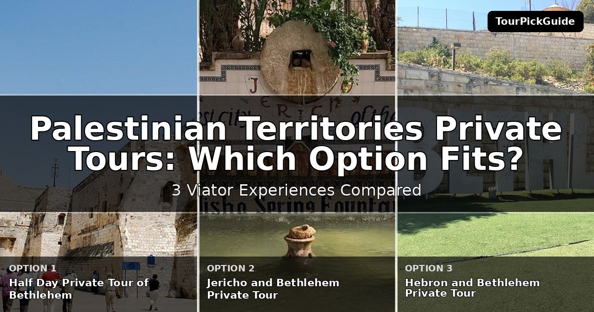 Palestinian Territories private tours – three Viator experiences compared