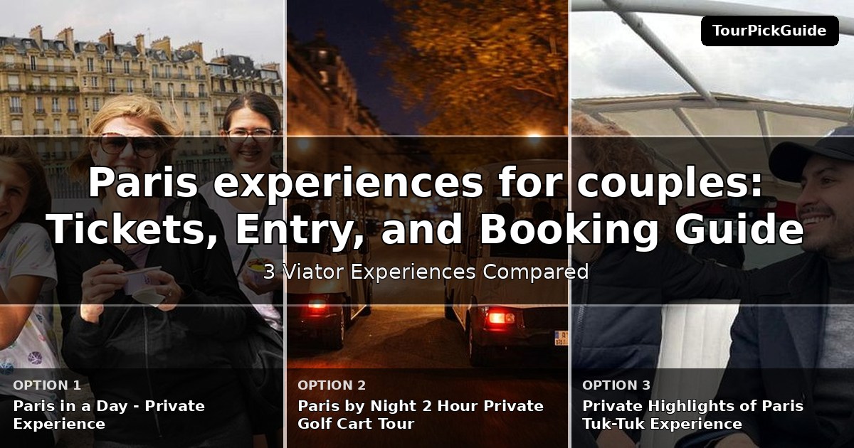 Paris experiences for couples – three Viator experiences compared