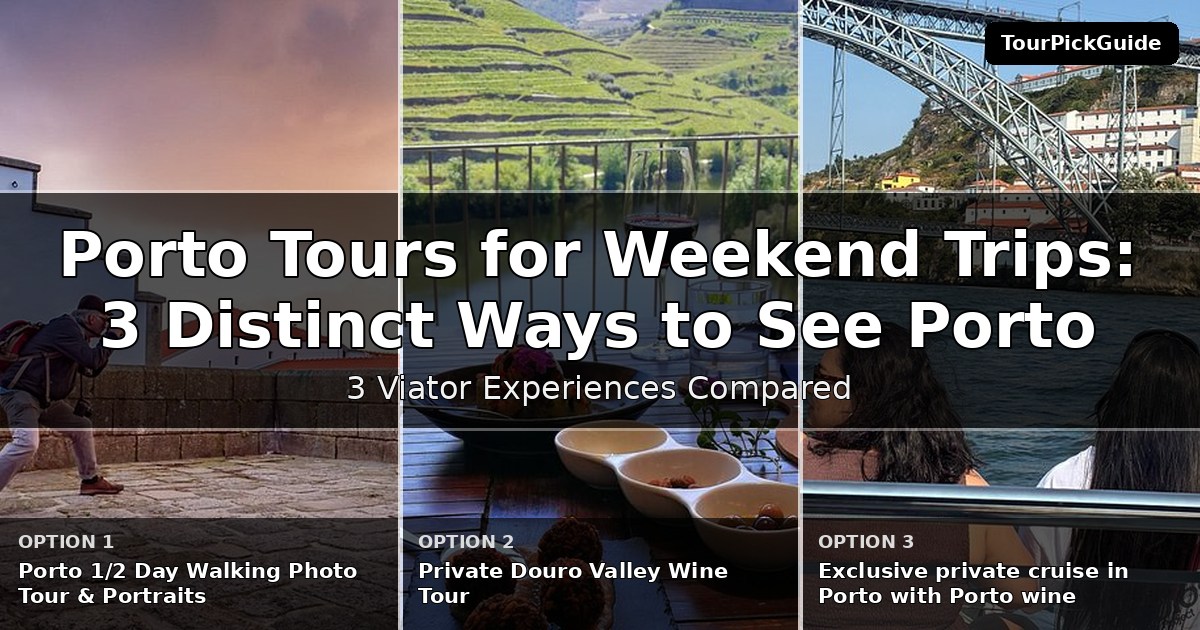 Porto tours for weekend trips – three Viator experiences compared