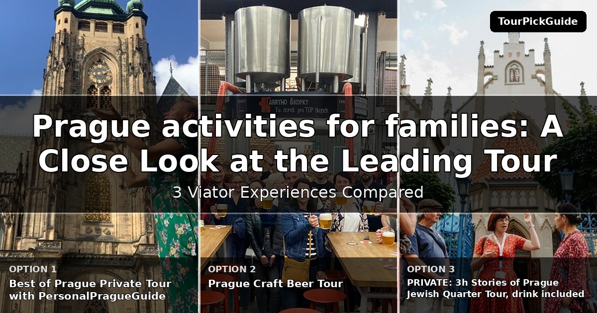 Prague activities for families – three Viator experiences compared