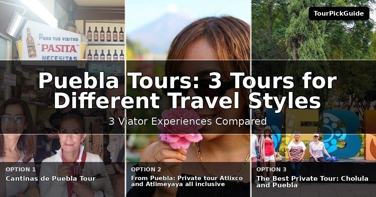 Puebla tours – three Viator experiences compared