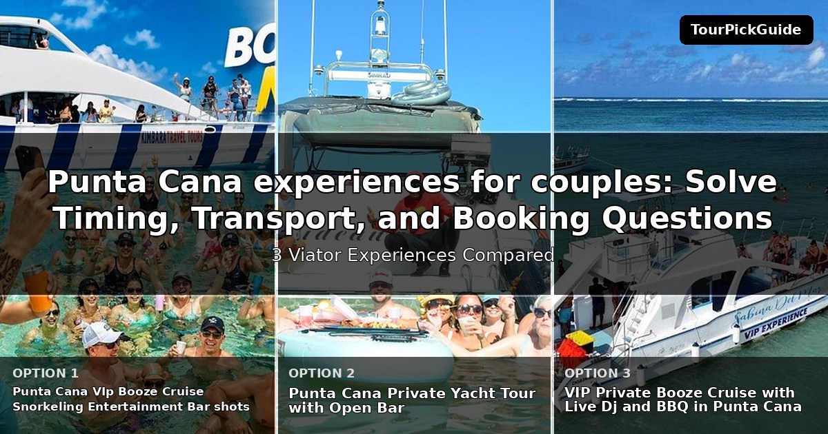 Punta Cana experiences for couples – three Viator experiences compared