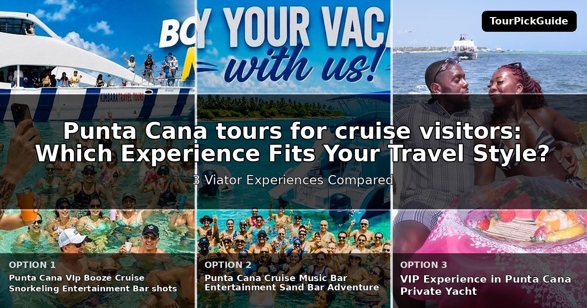 Punta Cana tours for cruise visitors – three Viator experiences compared