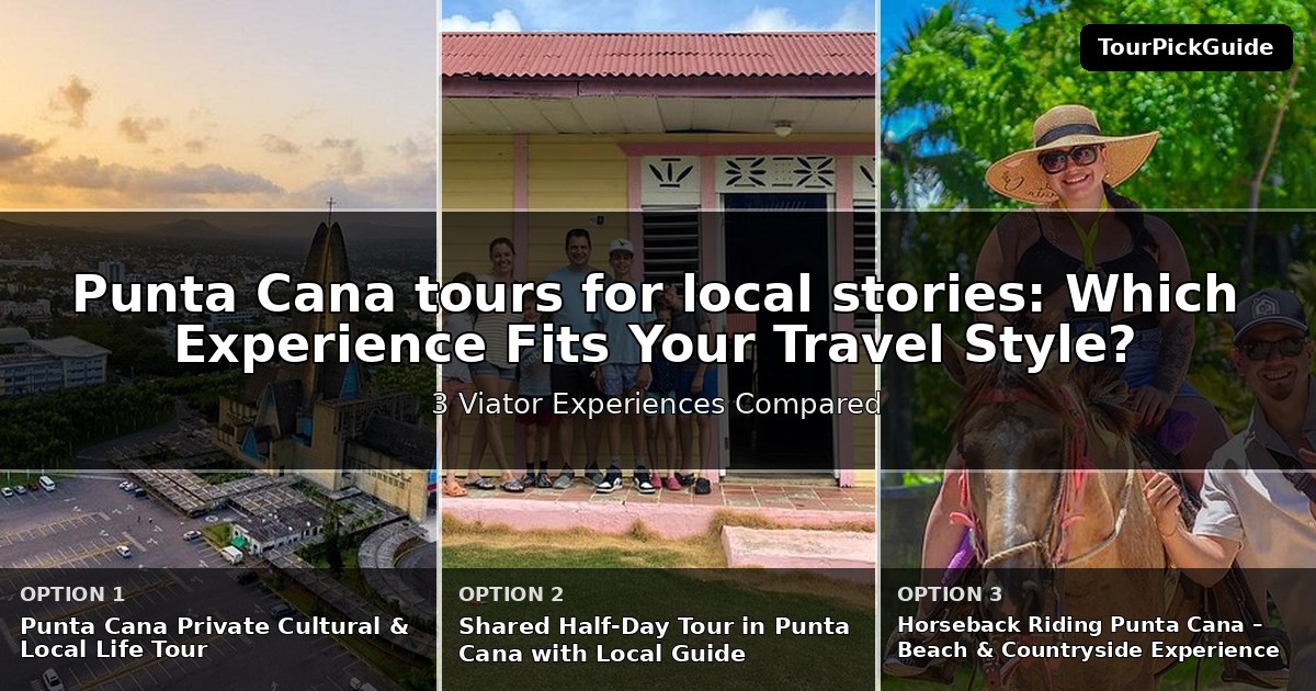 Punta Cana tours for local stories – three Viator experiences compared