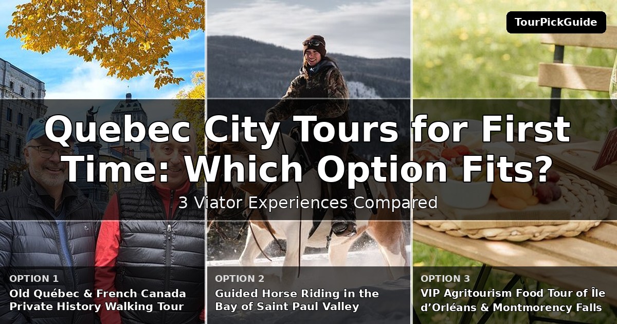 Quebec City tours for first time visitors – three Viator experiences compared