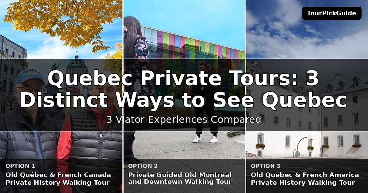 Quebec private tours – three Viator experiences compared