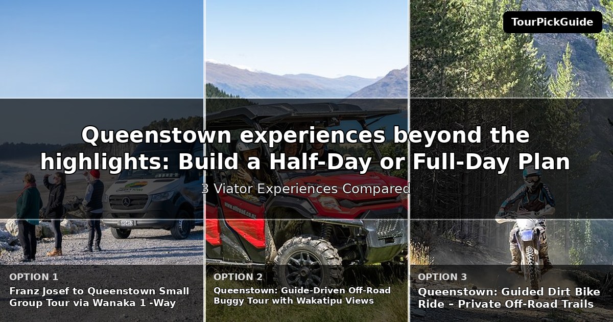 Queenstown experiences beyond the highlights – three Viator experiences compared