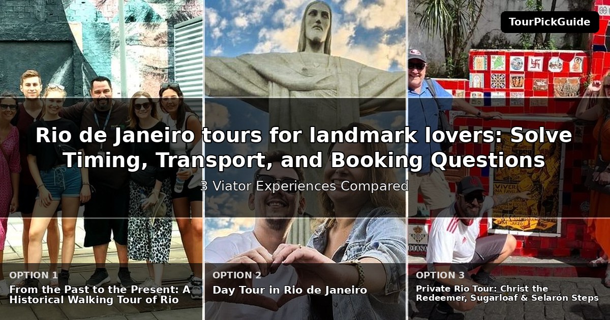 Rio de Janeiro tours for landmark lovers – three Viator experiences compared