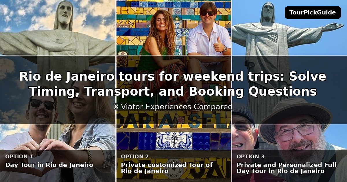 Rio de Janeiro tours for weekend trips – three Viator experiences compared
