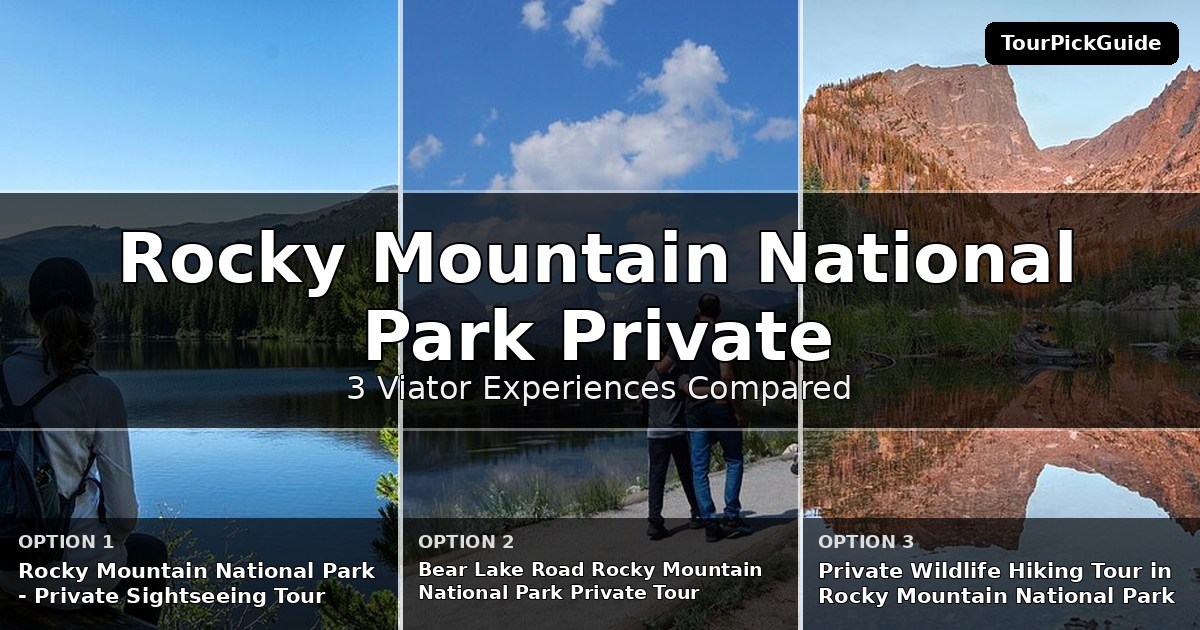 Rocky Mountain National Park private tours – three Viator experiences compared