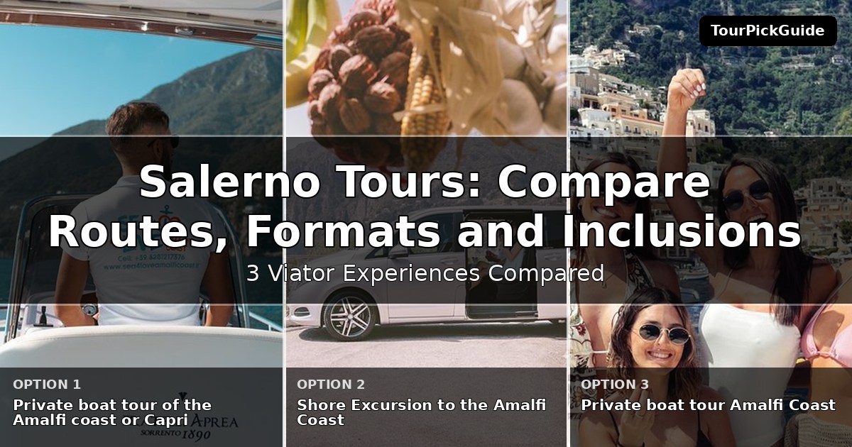 Salerno tours – three Viator experiences compared