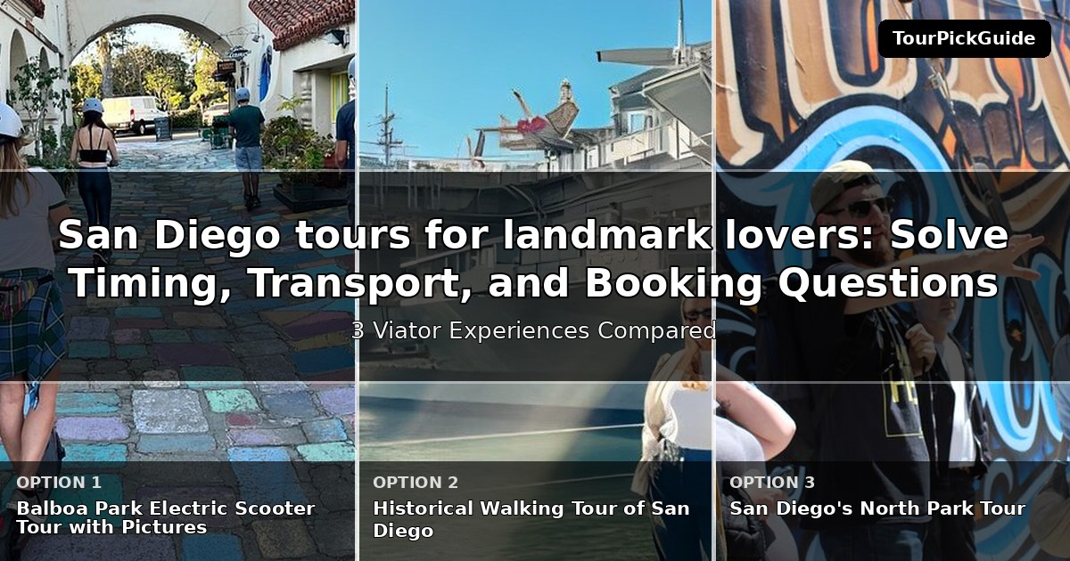 San Diego tours for landmark lovers – three Viator experiences compared