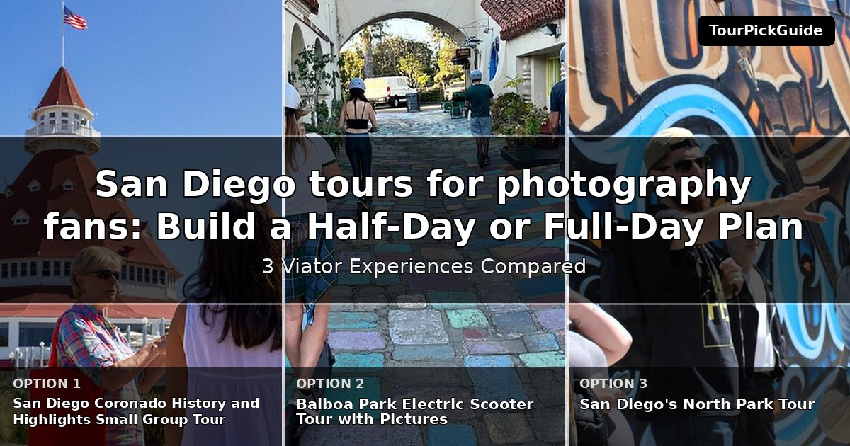 San Diego tours for photography fans – three Viator experiences compared