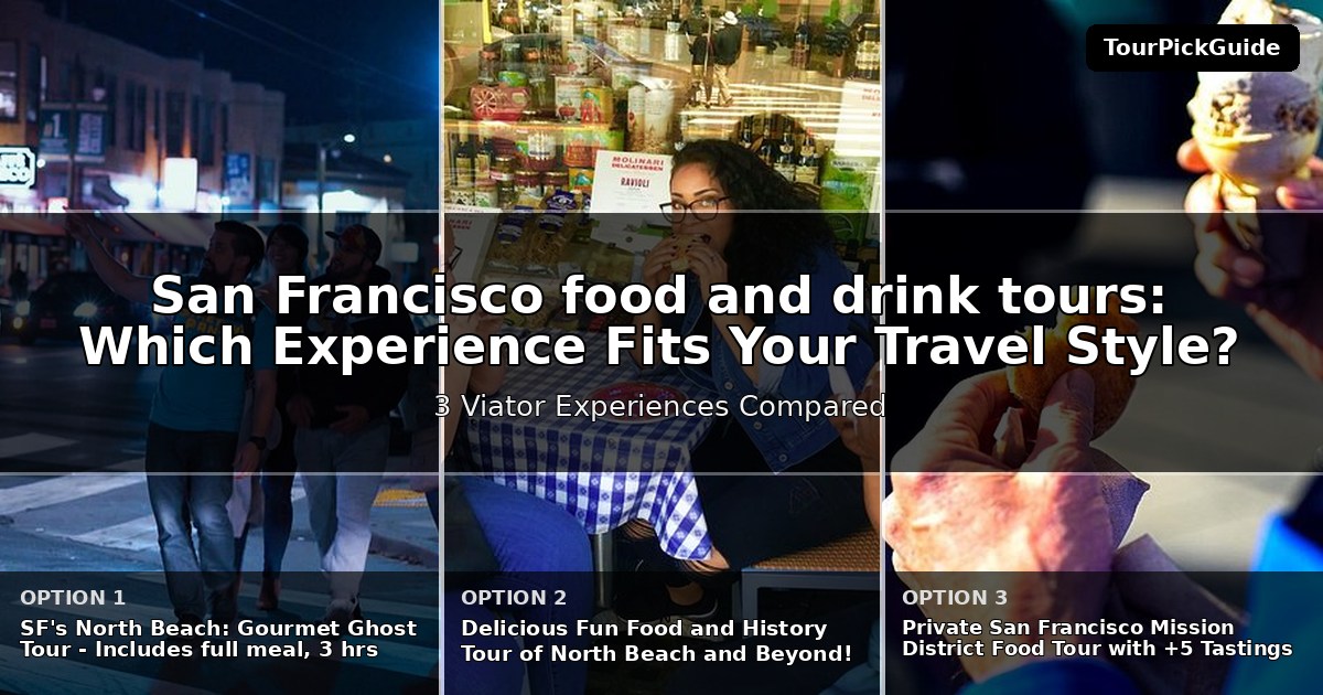 San Francisco food and drink tours – three Viator experiences compared