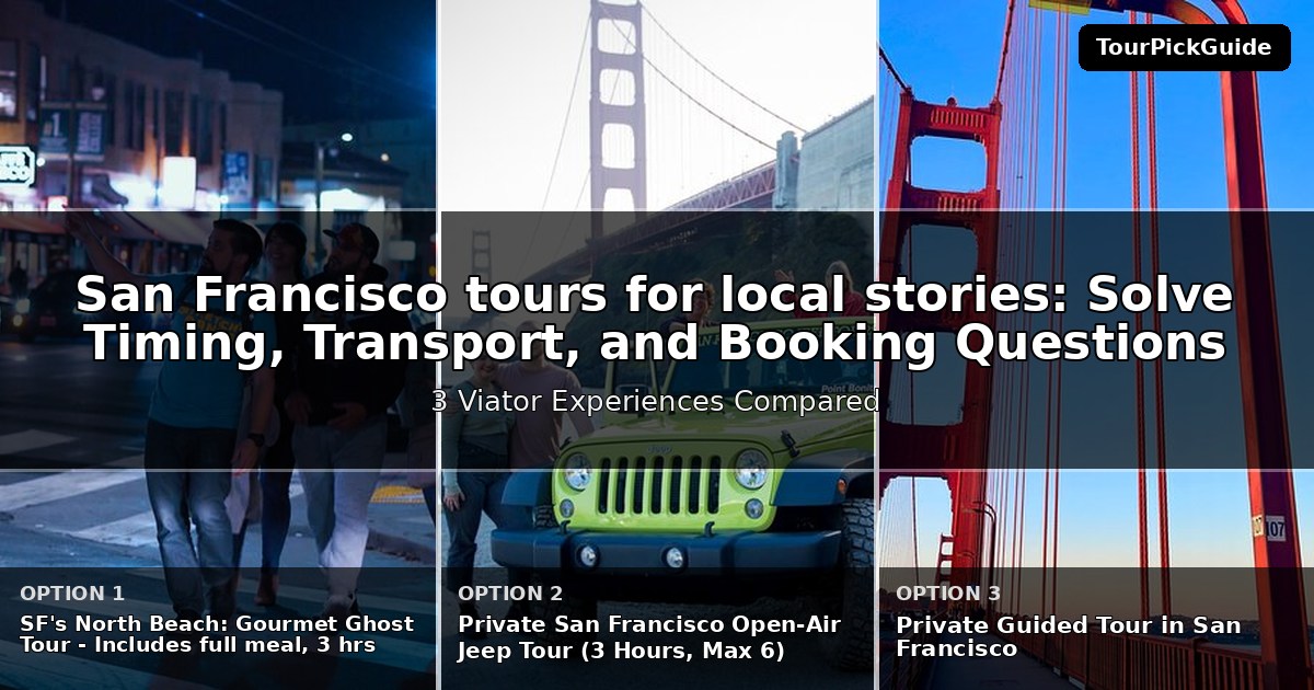 San Francisco tours for local stories – three Viator experiences compared