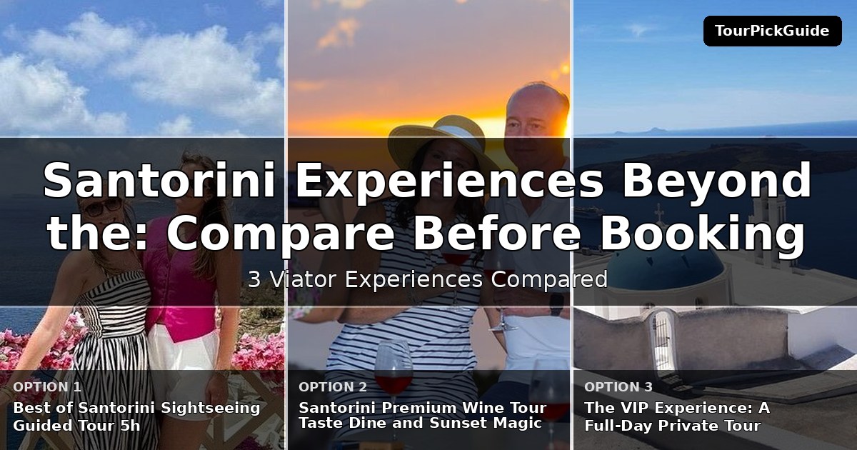 Santorini experiences beyond the highlights – three Viator experiences compared