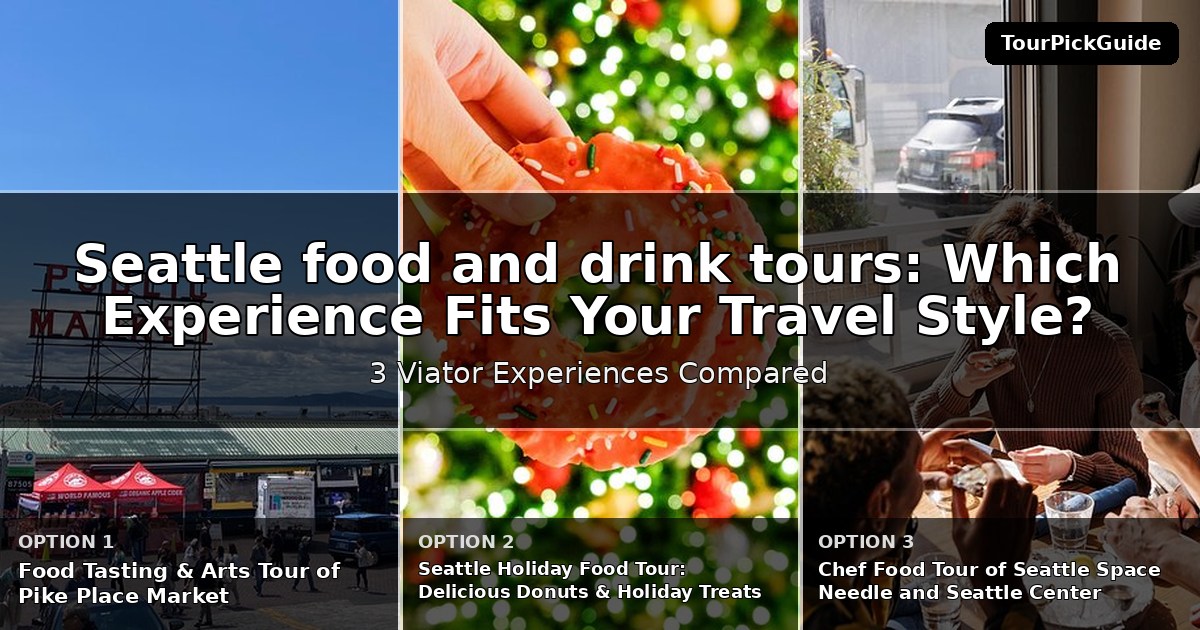 Seattle food and drink tours – three Viator experiences compared