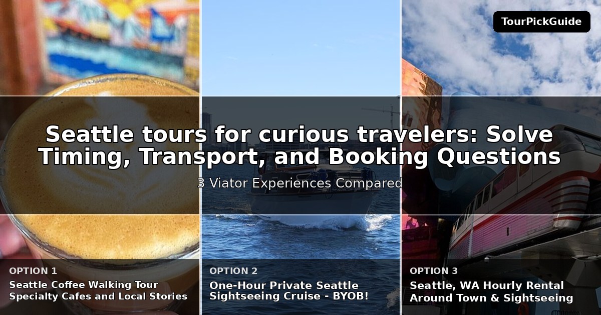 Seattle tours for curious travelers – three Viator experiences compared