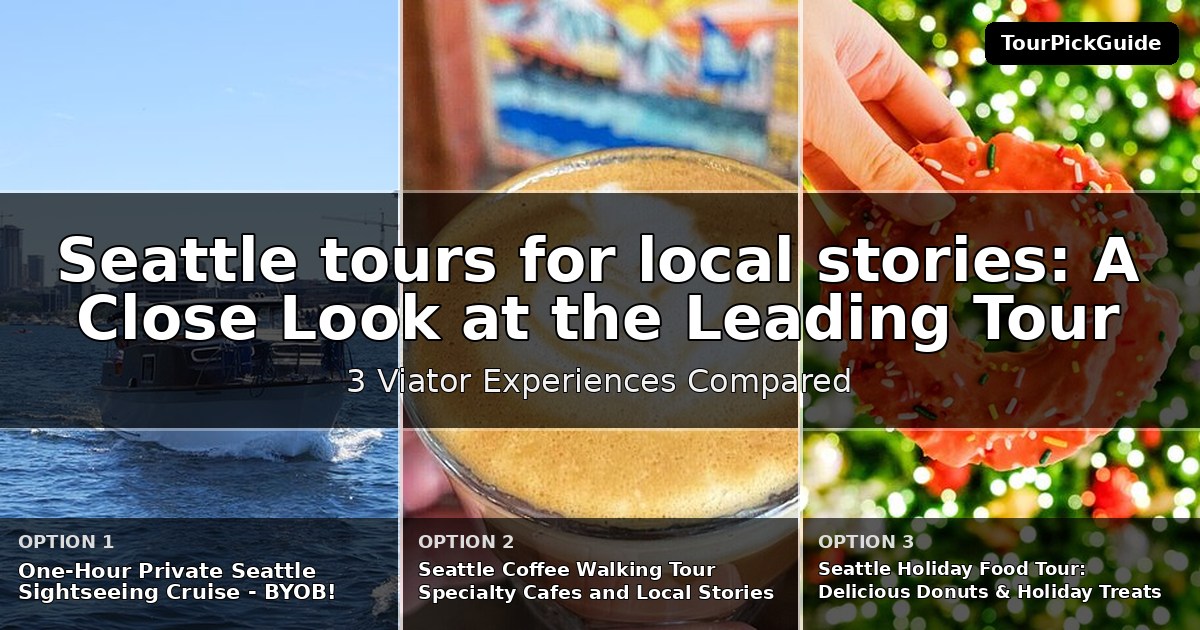 Seattle tours for local stories – three Viator experiences compared
