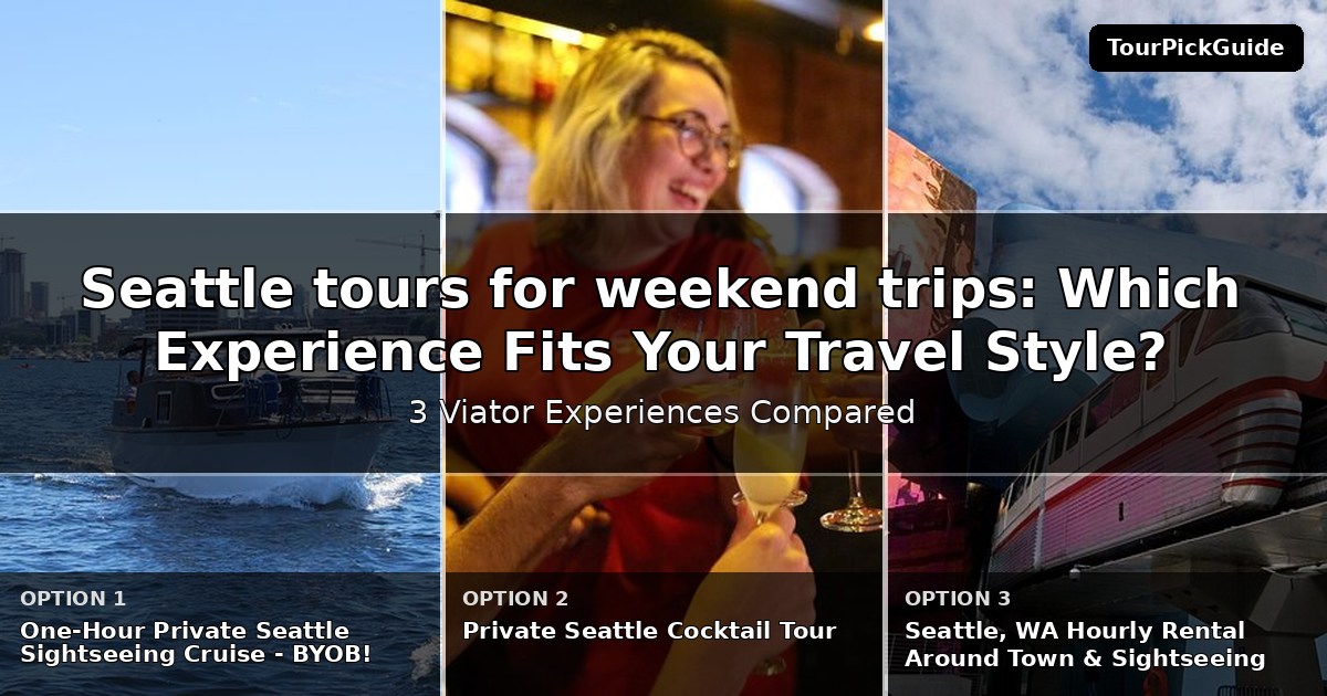 Seattle tours for weekend trips – three Viator experiences compared