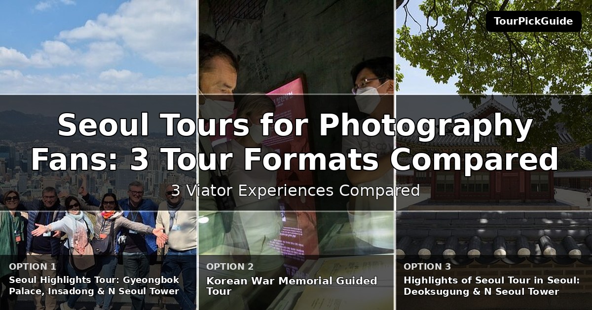 Seoul tours for photography fans – three Viator experiences compared
