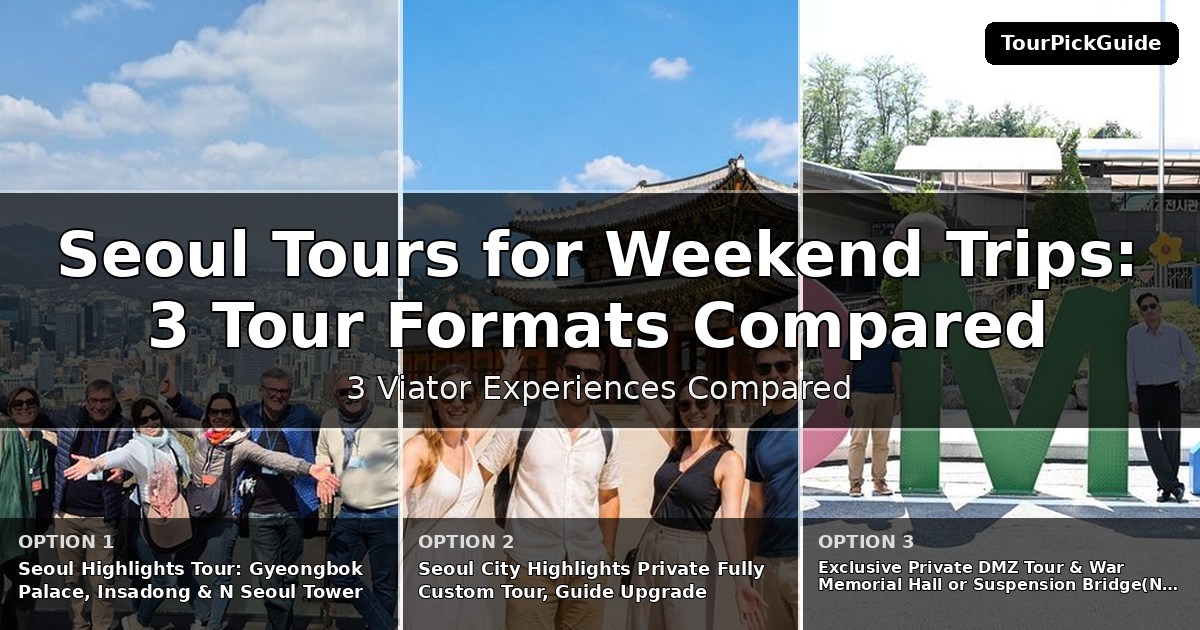 Seoul tours for weekend trips – three Viator experiences compared