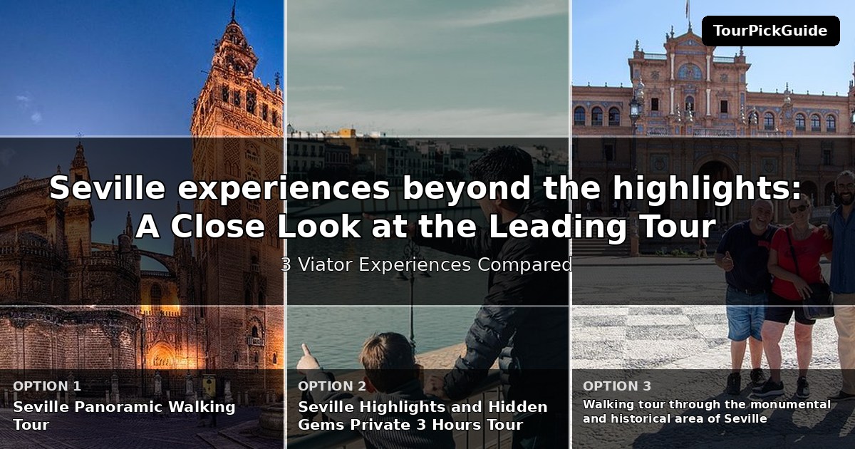 Seville experiences beyond the highlights – three Viator experiences compared