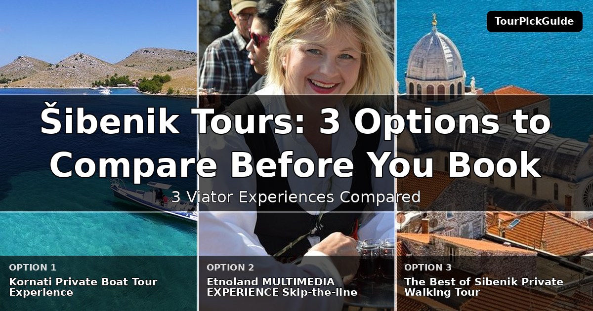 Šibenik tours – three Viator experiences compared