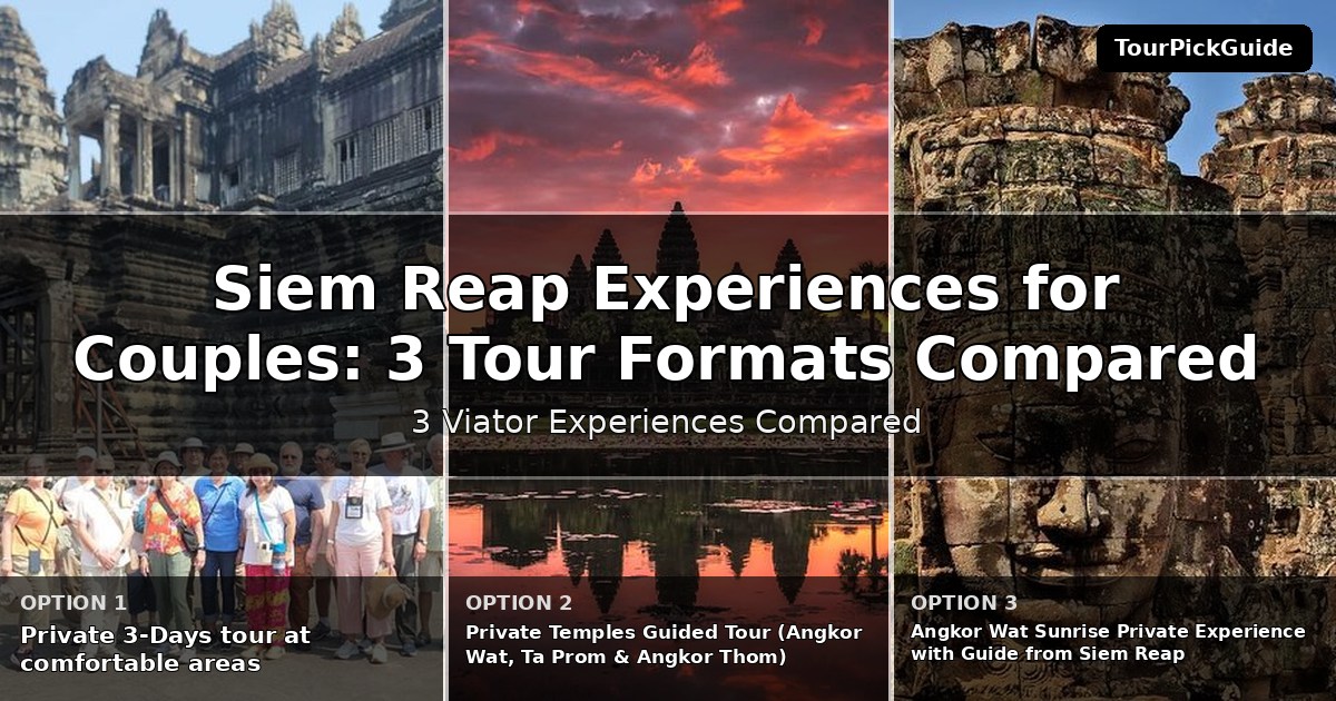 Siem Reap experiences for couples – three Viator experiences compared