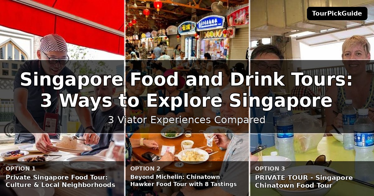 Singapore food and drink tours – three Viator experiences compared