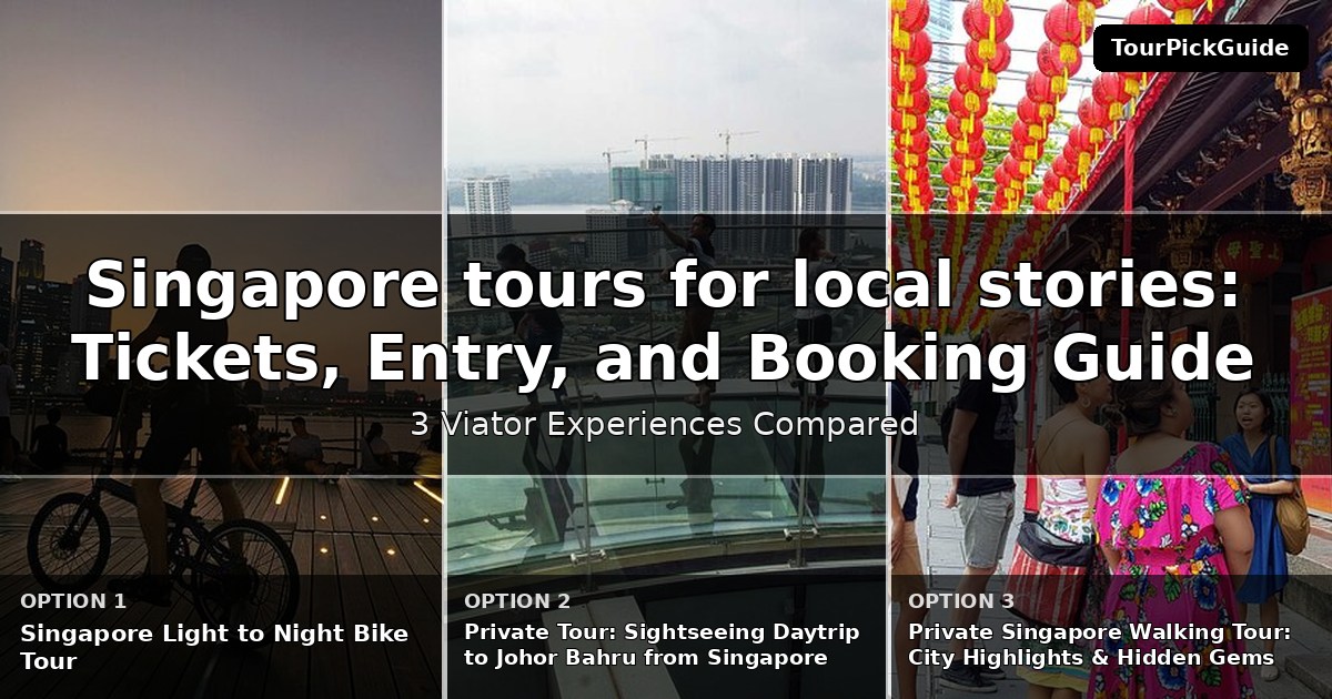 Singapore tours for local stories – three Viator experiences compared