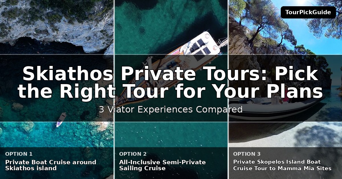 Skiathos private tours – three Viator experiences compared