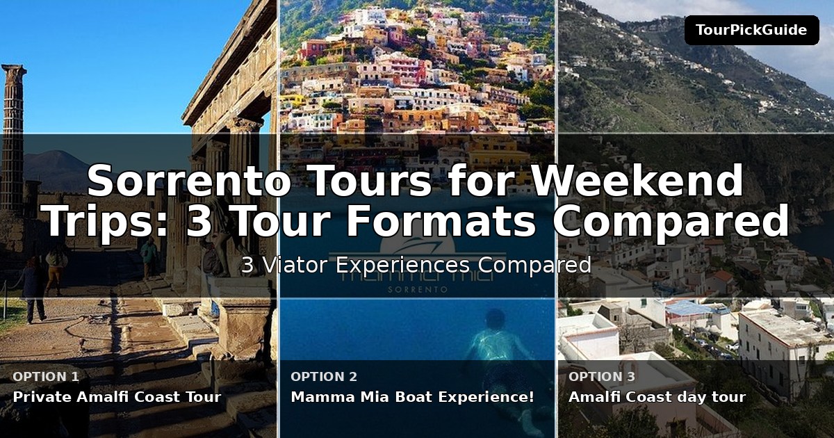 Sorrento tours for weekend trips – three Viator experiences compared