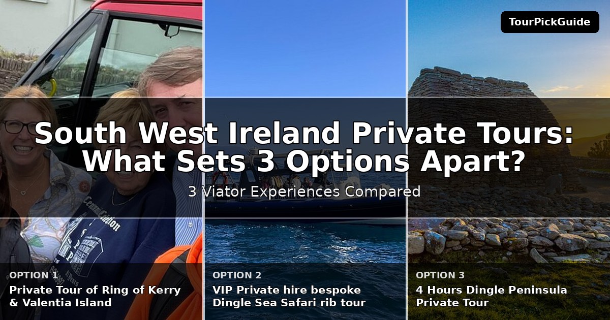 South West Ireland private tours – three Viator experiences compared