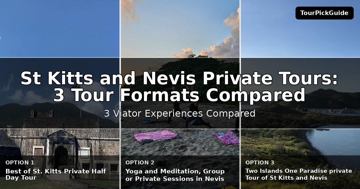 St Kitts and Nevis private tours – three Viator experiences compared