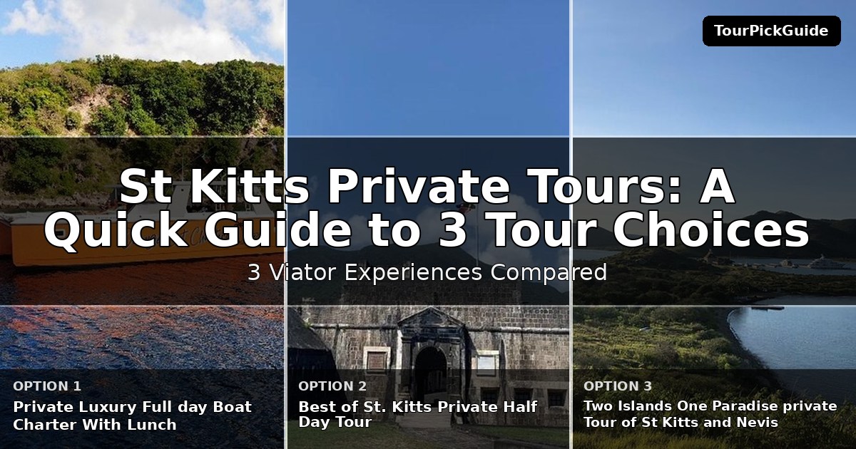 St Kitts private tours – three Viator experiences compared