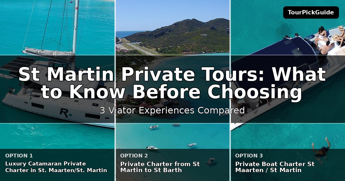 St Martin private tours – three Viator experiences compared